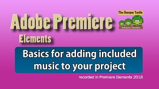 Premiere Elements - Basics for adding included music