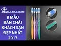 8 Mẫu bàn chải đánh răng khách sạn đẹp nhất 2017 của Star Solutions