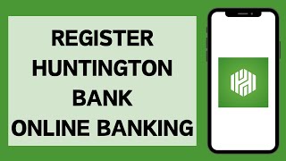 How To Register Huntington Bank Online Banking Account (2023)