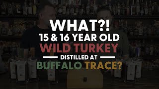 WHAT?! 15 \u002616 Year Bourbon From Wild Turkey Distilled At Buffalo Trace? - BRT 292