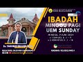 IBADAH MINGGU PAGI| JEMAAT GKE SION KUALA KURUN  [9 JUNI 2024] | UEM SUNDAY