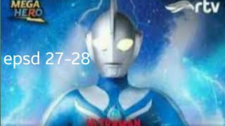 Ultraman cosmos epsd 27-28 rtv dubbing indo