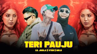 DJAJ - TERI PAUJU || VTEN, LIL JHOLA, MR. D || RAP REMIX