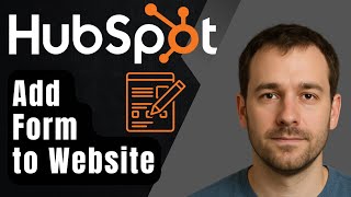 How to Add a HubSpot Form to Your Website (2025 Step-by-Step Beginner Tutorial)