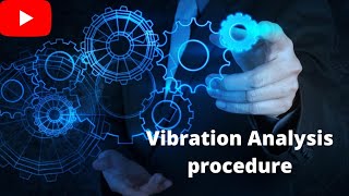 Vibration Analysis Procedure