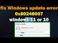 How to fix Windows update error 0x80248007 windows 11 or 10