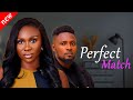 PERFECT MATCH - Maurice Sam and Sonia Uche New Comedy Nollywood Movie 2024