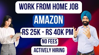 Work From Home Job at Amazon | Rs25K - Rs40K Salary | Remote Jobs