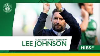 "We Demanded A Super High Tempo" - Lee Johnson | Hibs 5 Clyde 0 | Premier Sports Cup
