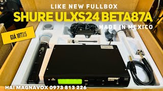 LIKE NEW FULLBOX - SHURE ULXS24 BETA87A- MADE IN MEXICO- HÀNG HIẾM - GIÁ 10tr5