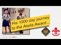 HIS 1000 DAY JOURNEY TO THE AKELA AWARD! | Living Life LAUd