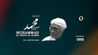 098. Muhammad al-Insan al-Kamil - KH. A. Mustofa Bisri