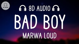 Marwa Loud – Bad Boy (8D AUDIO)