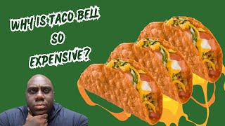 Why is Taco Bell So Expensive?