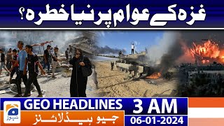 Geo Headlines 3 AM | Israeli-Palestinian Conflict - Latest Situation | 6th January 2024
