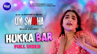 Hukka Bar - Item Song | Om Swaaha | Divyaa, Rojalin Sahu | Sidharth Music