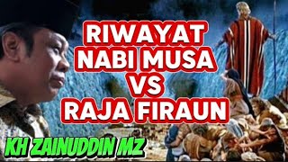 Riwayat Nabi Musa vs Raja Fir'aun: Pelajaran Sejarah dan Keimanan - kh zainudin mz