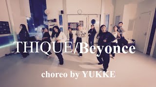 THIQUE/Beyonce choreography YUKKE