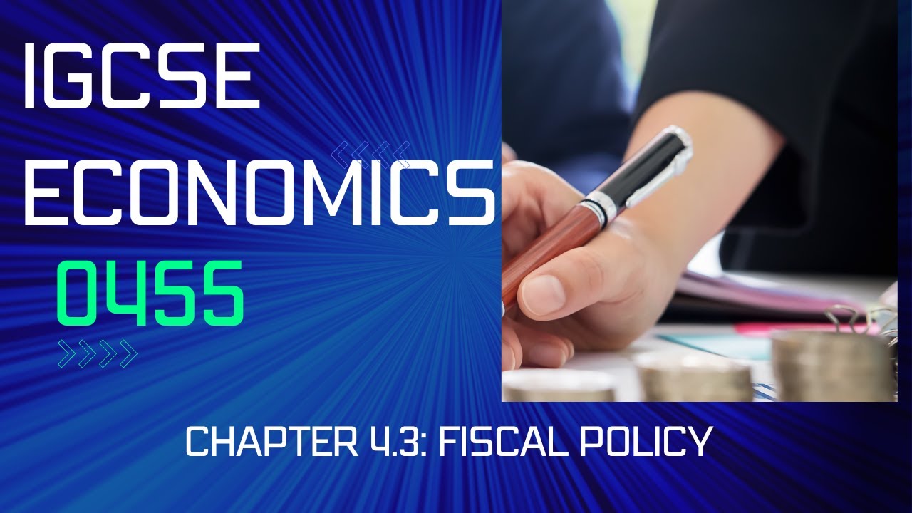 Chapter 4.3: Fiscal Policy (Interactive Content) IGCSE Economics 0455 ...