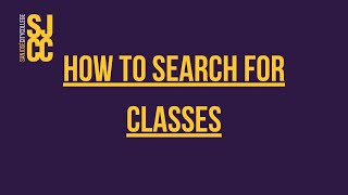 SJCC Tutorials | How to Search for Classes