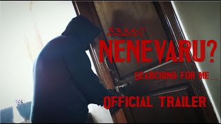 NENEVARU? ∣ Official Trailer ∣ Thriller Short Film ∣ Directed By Sree Ram Charan Murthy