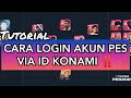 CARA LOGIN AKUN PES MOBILE BY ID KONAMI TERBARU ‼️ EFOOTBALL PES MOBILE