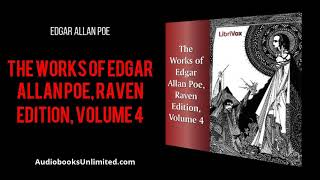 The Works of Edgar Allan Poe, Raven Edition, Volume 4 Audiobook