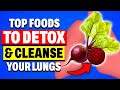 Top 8 Foods to DETOX and cleanse MUCUS from your LUNGS