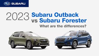 2023 Subaru Outback vs 2023 Subaru Forester | What Are The Differences?