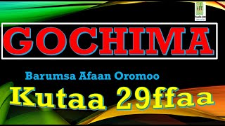 GOCHIMA/XUMUURA/: Barumsa Afaan Oromoo KUTAA 29ffaa