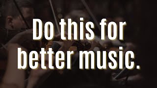 The #1 Secret to Becoming a Better Composer.