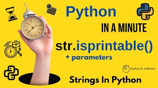 str.isprintable() - Check if All Characters in Python Strings are Printable