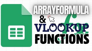 Google Sheets: ARRAYFORMULA and VLOOKUP Functions (Rearrange Column Order)