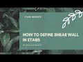 HOW TO DEFINE SHEAR WALLS IN ETABS V16