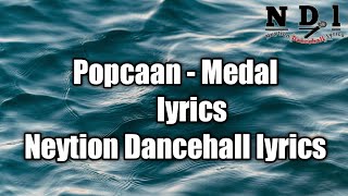 Popcaan - Medal (lyrics)  [Neytion Dancehall lyrics]