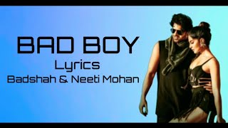 BAD BOY Full Song With Lyrics ▪ Badshah & Neeti Mohan ▪ Saaho ▪ Prabhas & Jacqueline Fernandez