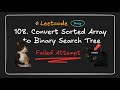 108. Convert Sorted Array to Binary Search Tree - (failed attempt) | Typescript