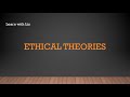 ETHICAL THEORIES