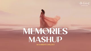 Memories Mashup | AB AMBIENTS | Main Royaan | Sad  Chillout Mashup