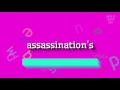 ASSASSINATION'S - HOW TO PRONOUNCE ASSASSINATION'S?