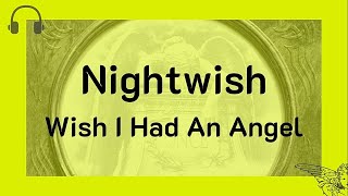 Nightwish - Wish I Had An Angel (Video with lyrics)