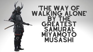 'The Way of Walking Alone' - Miyamoto Musashi | Dokkodo