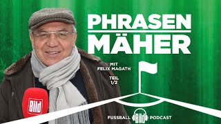 Phrasenmäher #63 | Felix Magath 1/2 | BILD Podcasts