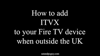 How to add ITVX to your Amazon Firestick when outside the UK (Downloader App Version March 2023)