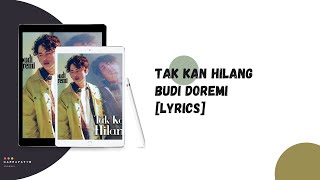 Tak Kan Hilang - Budi Doremi Lyrics