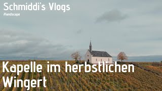 # 45 Vlog - Die Kapelle im herbstlichen Wingert - Ein bisschen Landscape mit der Canon EOS R