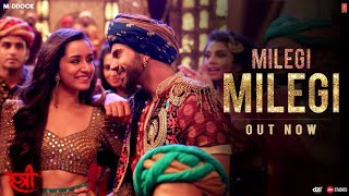 Milegi Milegi Vidos Song |  STREE | Mika Singh | Sachin-Jiger | Rajkumar Rao, Shraddha Kapoor