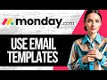 How to Use Email Templates in Monday.com