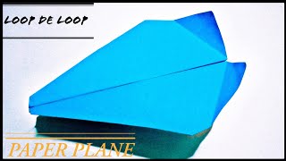 How to Make a Loop De Loop Paper Airplane ! Easy Paper Plane