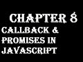 Chapter 8: Callback & Promises in JavaScript